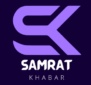 Samrat Khabar